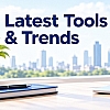 Latest Tools & Trends