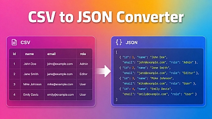 CSV to JSON Converter - Free Online Data Format Tool